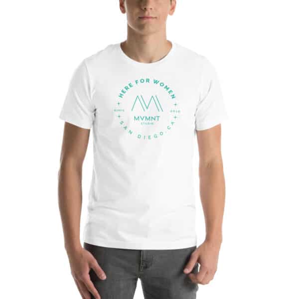 Here For Women - White MVMNT Unisex t-shirt (Teal)